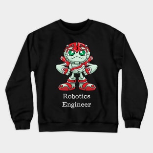 Robotics Engineer Engineering Robots Crewneck Sweatshirt